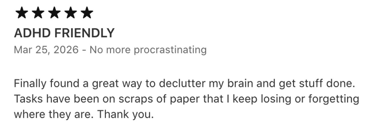 App Store review — No more procrastinating 5-star Thinkii review — ADHD friendly, great way to declutter my brain and get stuff done
