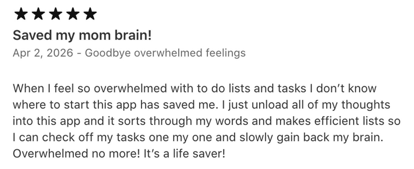 App Store review — Goodbye overwhelmed feelings 5-star Thinkii review — unload all my thoughts, sorts through my words, makes efficient lists, overwhelmed no more