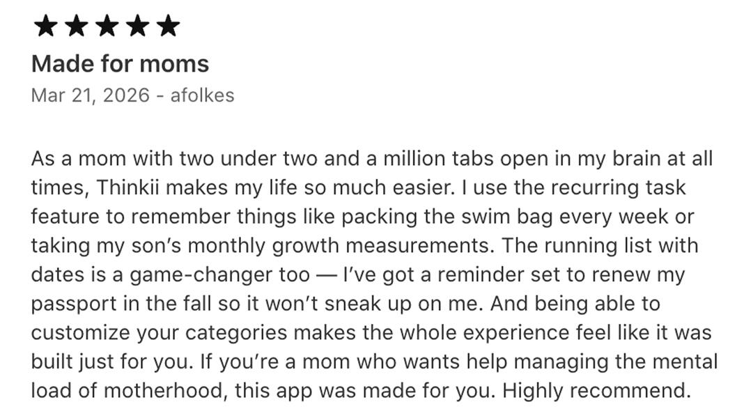 afolkes — App Store review 5-star Thinkii review — mom of two, recurring tasks and running list with dates, built just for you, mental load of motherhood